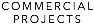 COMMERCIAL PROJECTS